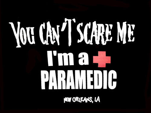 You Can't Scare Me I'm A Paramedic T-Shirt