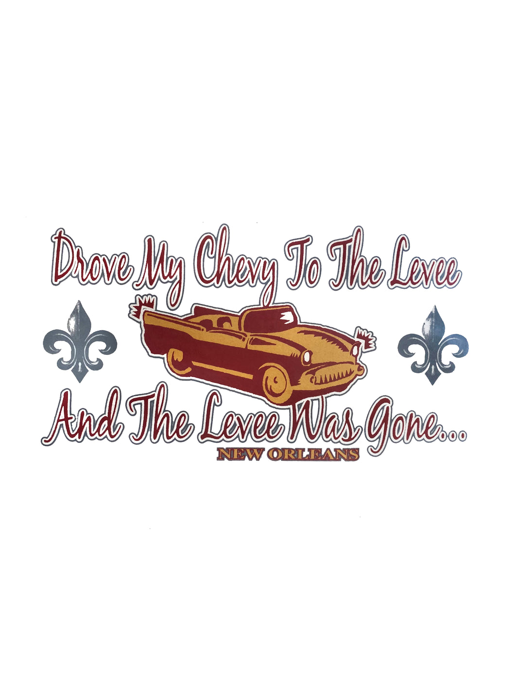 Drove My Chevy To The Levee T-Shirt