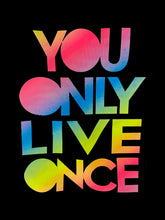 You Only Live Once T-Shirt